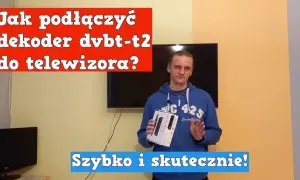 Jak łatwo ustawić telewizor do DVB-T2 i uniknąć problemów z odbiorem