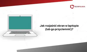 Ilustracja laptopa z pytaniem: jak rozjaśnić ekran w laptopie.