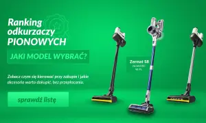 Ranking najlepszych odkurzaczy pionowych. Zobacz, jaki model wybrać i jakie akcesoria warto dokupić.