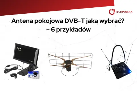 Trzy anteny pokojowe DVB-T: płaska, siatkowa i okrągła z teleskopami. Szukasz najlepszej anteny do telewizji naziemnej?