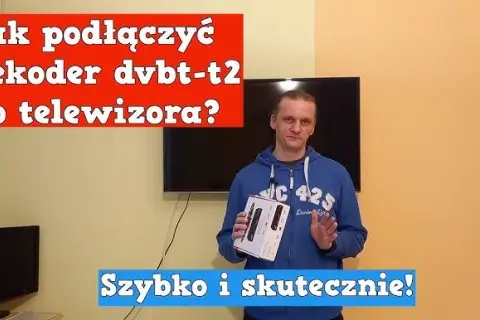 Jak łatwo ustawić telewizor do DVB-T2 i uniknąć problemów z odbiorem