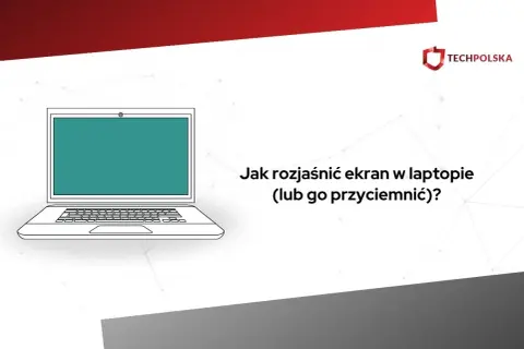 Ilustracja laptopa z pytaniem: jak rozjaśnić ekran w laptopie.