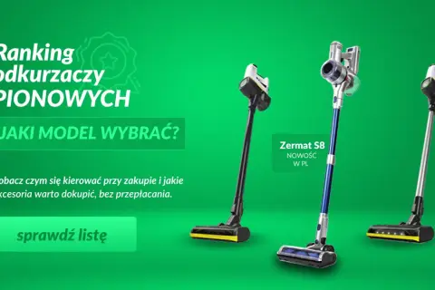 Ranking najlepszych odkurzaczy pionowych. Zobacz, jaki model wybrać i jakie akcesoria warto dokupić.
