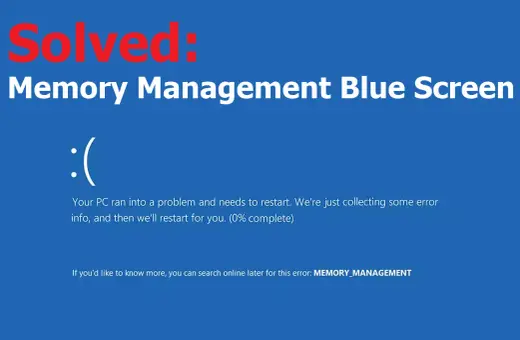 Rozwiązany problem: Memory Management Blue Screen. Komputer napotkał błąd i wymaga restartu.
