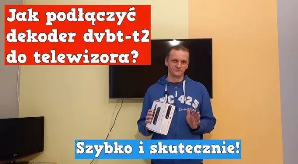 Jak łatwo ustawić telewizor do DVB-T2 i uniknąć problemów z odbiorem