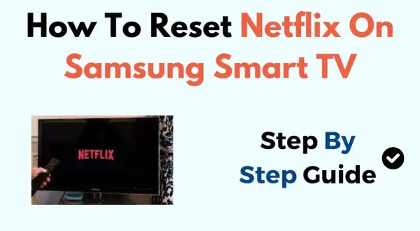Jak zresetować Netflix na telewizorze Samsung i rozwiązać problemy