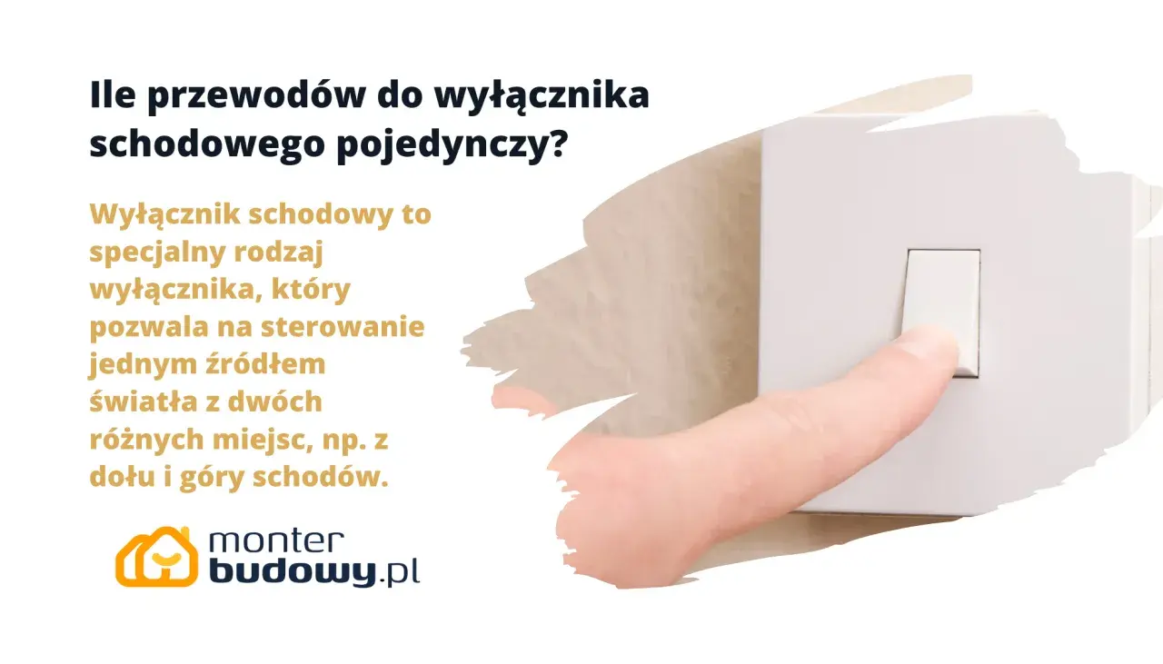 Wyłącznik schodowy pojedynczy: ile żył potrzebujesz? Dowiedz się, jak podłączyć oświetlenie z dwóch miejsc.